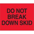 8 x 10" - "Do Not Break Down Skid" (Fluorescent Red) Labels