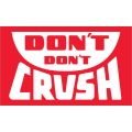 3 x 5" - "Don't Don't Crush" Labels