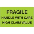 3 x 5" - "Fragile Handle With Care - High Claim Value" (Fluorescent Green) Labels