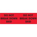 3 x 10" - "Do Not Break Down Skid" (Fluorescent Red) Labels