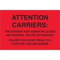 4 x 6" - "Must Remain Palletized" (Fluorescent Red) Labels