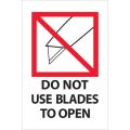 4 x 6" - "Do Not Use Blades to Open" Labels