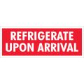 1 1/2 x 4" - "Refrigerate Upon Arrival" Labels